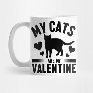 My cats are my valentine Mug